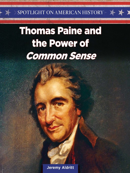 Title details for Thomas Paine and the Power of “Common Sense” by Jeremy Aldritt - Available